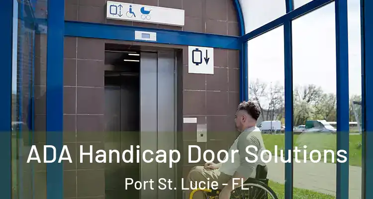  ADA Handicap Door Solutions Port St. Lucie - FL