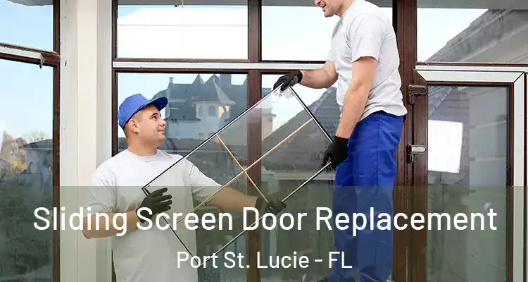  Sliding Screen Door Replacement Port St. Lucie - FL